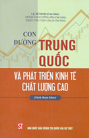 Con đường Trung Quốc và phát triển kinh tế chất lượng cao (Sách tham khảo) - bản in 2025