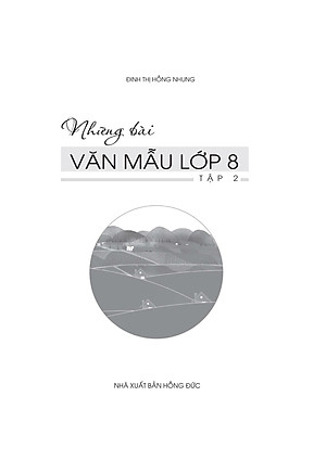 Sách Những Bài Văn Mẫu Lớp 8 (Tập 2)