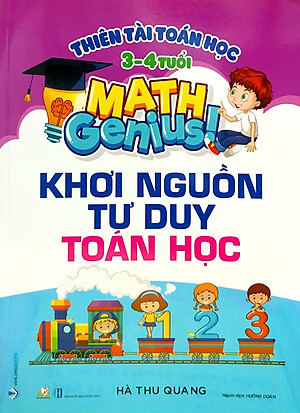 Sách Thiên Tài Toán Học (3 - 4 Tuổi) - Khơi Nguồn Tư Duy Toán Học