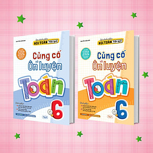 Combo Củng cố và ôn luyện Toán lớp 6 (2 Tập)