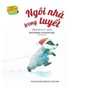 Những Câu Chuyện Ấm Áp Về Tình Bạn: Ngôi Nhà Trong Tuyết