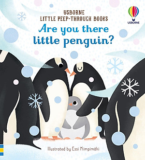 Usborne Little Peep-Through Books: Are You There Little Penguin?