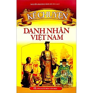 Kể Chuyện Danh Nhân Việt Nam