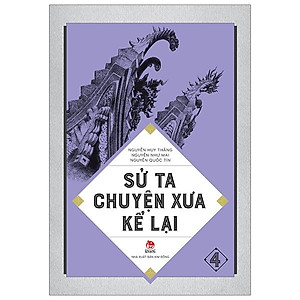 Sử Ta - Chuyện Xưa Kể Lại Tập 4 (Tái Bản 2018)