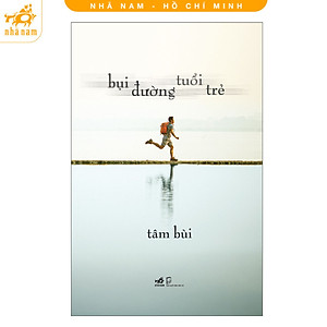 Sách - Bụi đường tuổi trẻ (Nhã Nam HCM)