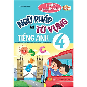 Sách - Luyện Chuyên Sâu Ngữ Pháp Và Từ Vựng Tiếng Anh 4 Global Success - ndbooks