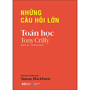 Sách Những Câu Hỏi Lớn Toán Học ( Tái bản)