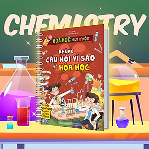 Combo Vật lý Hóa học vui nhộn - Những câu hỏi vì sao về Vật lý, Hóa học (2 Cuốn)