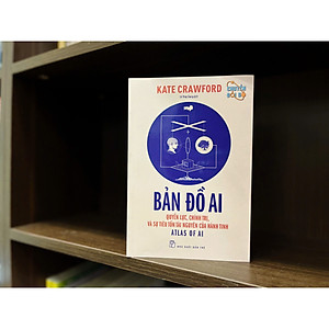 Sách Bản đồ AI - Quyền lực, chính trị, và sự tiêu tốn tài nguyên của hành tinh