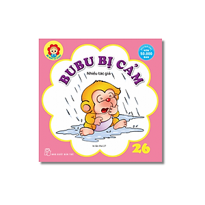 Sách Bé Học Lễ Giáo - Bubu Tập 26: Bubu Bị Cảm (Tái Bản)
