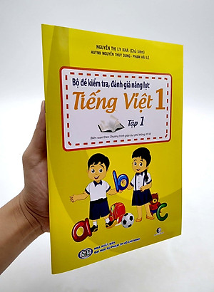 Sách Bộ Đề Kiểm Tra , Đánh Giá Năng Lực Tiếng Việt Lớp 1 - Tập 1 (Biên Soạn Theo Chương Trình Giáo Dục Phổ Thông 2018)(Tái Bản)
