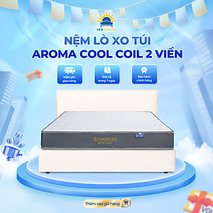 Nệm Lò Xo Túi Độc Lập Aroma Cool Coil 2 Viền