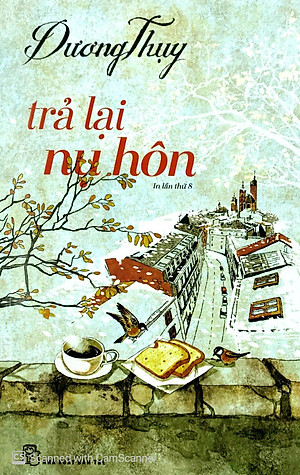 Sách Dương Thụy - Trả Lại Nụ Hôn (Tái Bản 2018)