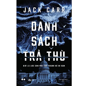 Danh Sách Trả Thù (Tác giả: Jack Carr)