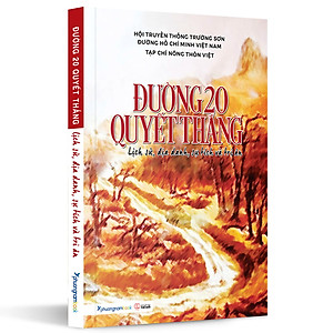 Sách Đường 20 Quyết Thắng - Lịch Sử, Địa Danh, Sự Tích Và Tri Ân