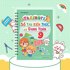 Sách Takenote Sổ tay kiến thức và dạng toán Lớp 9