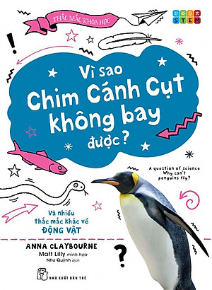 Thắc Mắc Khoa Học - Vì Sao Chim Cánh Cụt Không Bay Được?