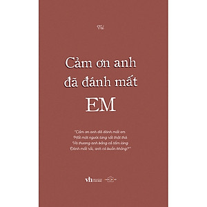 Cảm Ơn Anh Đã Đánh Mất Em