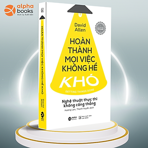Sách Hoàn Thành Mọi Việc Không Hề Khó (Tái Bản)