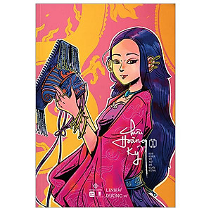 Chiêu Hoàng Kỷ - Ghi Chép Về Nữ Đế Cuối Cùng - Tập 1