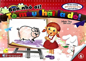 Bộ Sách Bạn Nhỏ Ơi Tô Màu Thật Là Dễ: Vẽ Lên Những Gam Màu Tươi Sáng Của Trẻ Thơ (Bộ 9 Cuốn)