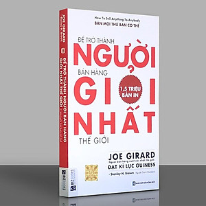 Sách Để Trở Thành Người Bán Hàng Giỏi Nhất Thế Giới(Tái bản 2020)