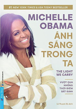 ÁNH SÁNG TRONG TA - Vượt Qua Những Thời Điểm Bất Định - Michelle Obama - First News