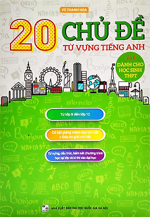 20 Chủ Đề Từ Vựng Tiếng Anh - Sách Dành Cho Học Sinh THPT