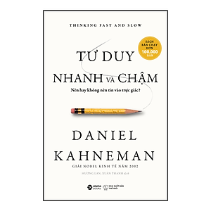 Tư Duy Nhanh và Chậm ( Tái bản 2022 )