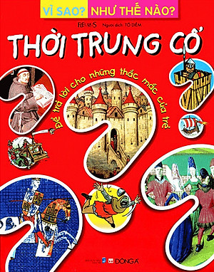 Vì Sao? Như Thế Nào - Thời Trung Cổ