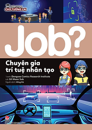 Sách Lựa Chọn Cho Tương Lai JOB? - Chuyên Gia Trí Tuệ Nhân Tạo