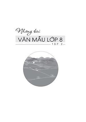 Sách Những Bài Văn Mẫu Lớp 8 (Tập 2)
