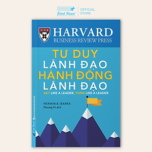 Sách Tư Duy Lãnh Đạo - Hành Động Lãnh Đạo