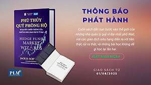 PHÙ THỦY QUỸ PHÒNG HỘ – Bí Quyết Chiến Thắng Của Những Nhà Giao Dịch Vĩ Đại (Hedge Fund Market Wizards)