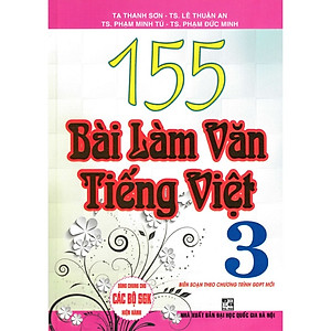 Sách - 155 Bài Làm Văn Tiếng Việt Lớp 3 (Dùng Chung Cho Các SGK Mới Hiện Hành - bc)
