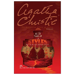 Bí Ẩn Thảm Án Ở Styles - Một Vụ Án Của Hercule Poirot