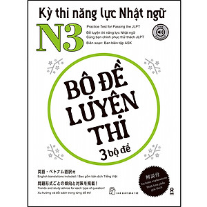 Sách Kỳ thi năng lực Nhật ngữ N3 - Bộ đề luyện thi 3 bộ đề