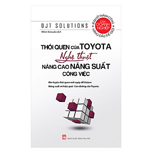 Sách Thói Quen Của Toyota – Nghệ Thuật Nâng Cao Năng Suất Công Việc