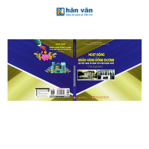 Hoạt Động Của Ngân Hàng Đông Dương Tại Việt Nam Từ Năm 1875 Đến Năm 1945