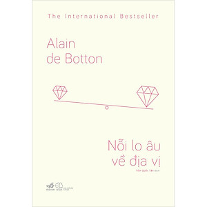 Sách Nỗi Lo Âu Về Địa Vị (Tái Bản 2020)