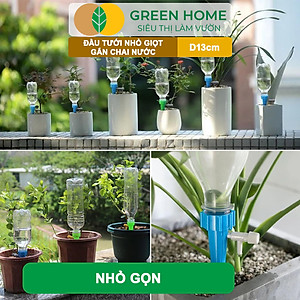 Đầu Tưới Nhỏ Giọt Gắn Chai Nước GreenHome, D13cm, Bền Bỉ, Dễ Sử Dụng, Chỉnh Được Lượng Nước, Màu Ngẫu Nhiên