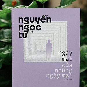 Sách Nguyễn Ngọc Tư. Ngày mai của những ngày mai