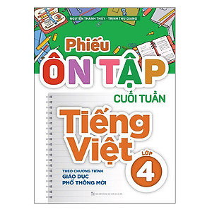 Sách Phiếu Ôn Tập Cuối Tuần Tiếng Việt Lớp 4
