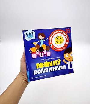 Phát Triển Toàn Diện Giác Quan IQ - Nhìn Kỹ Đoán Nhanh