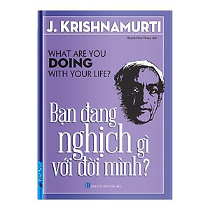 Bạn Đang Nghịch Gì Với Cuộc Đời Mình?