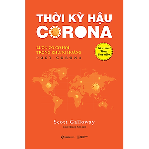 Thời kỳ hậu Corona: Luôn có cơ hội trong khủng hoảng (Post Corona) - Tác giả Scott Galloway