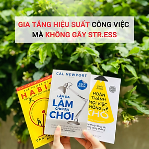 Bộ Sách Rèn Luyện Thói Quen & Phát Triển Bản Thân: Deep Work - Làm Ra Làm Chơi Ra Chơi + Sức Mạnh Của Thói Quen + Hoàn Thành Mọi Việc Không Hề Khó 
