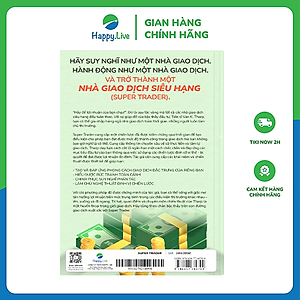 Sách Super Trader, Expanded Edition - Thiết lập dòng tiền bền vững trong các thời điểm đỉnh và đáy của thị trường - Happy Live