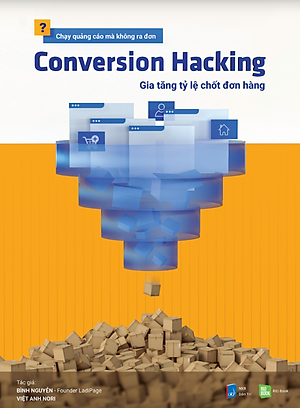 Sách Conversion Hacking - Gia Tăng Tỷ Lệ Chốt Đơn Hàng