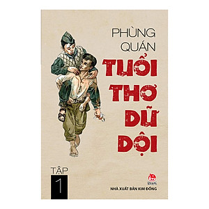 Tuổi Thơ Dữ Dội - Tập 1 (Tái Bản)